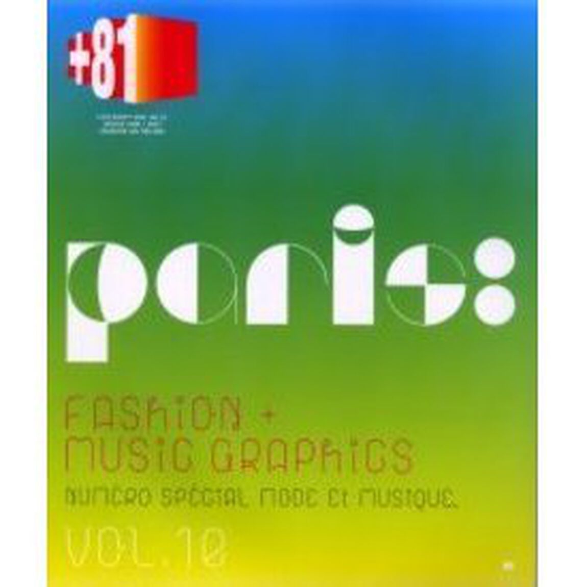 ＋８１　Ｃｒｅａｔｏｒｓ　ｏｎ　ｔｈｅ　ｌｉｎｅ　Ｖｏｌ．１０（２０００Ｗｉｎｔｅｒ）「パリファッション＋ミュージックグラフィックス特集ｐｌｕｓ&hellip;」