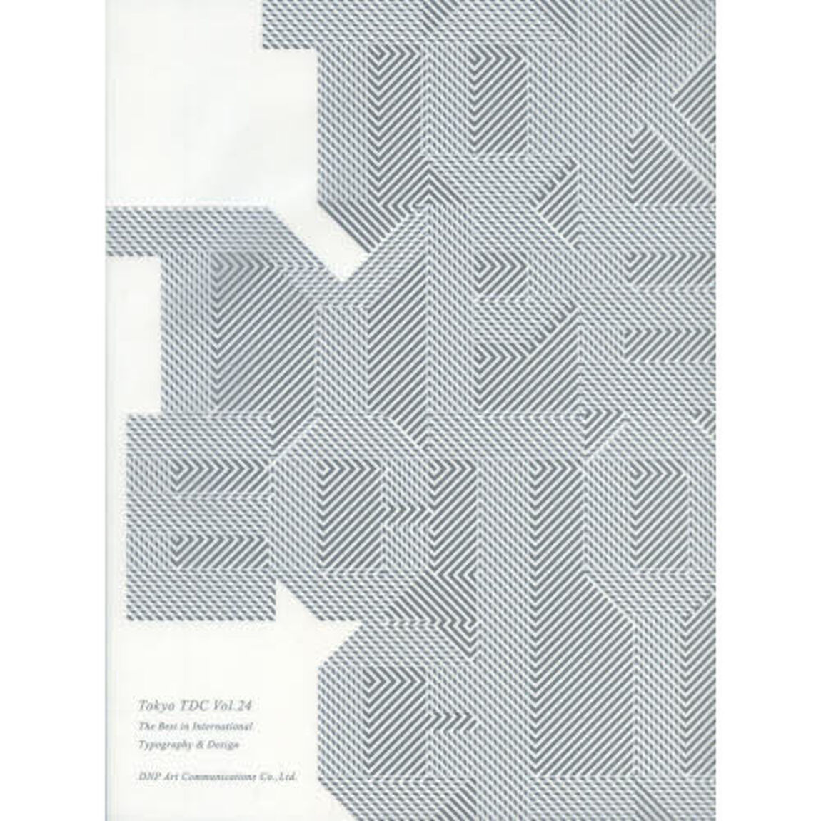 Ｔｏｋｙｏ　ＴＤＣ　Ｖｏｌ．２４「Ｔｈｅ　Ｂｅｓｔ　ｉｎ　Ｉｎｔｅｒｎａｔｉｏｎａｌ　Ｔｙｐｏｇｒａｐｈｙ　＆　Ｄｅｓｉｇｎ」