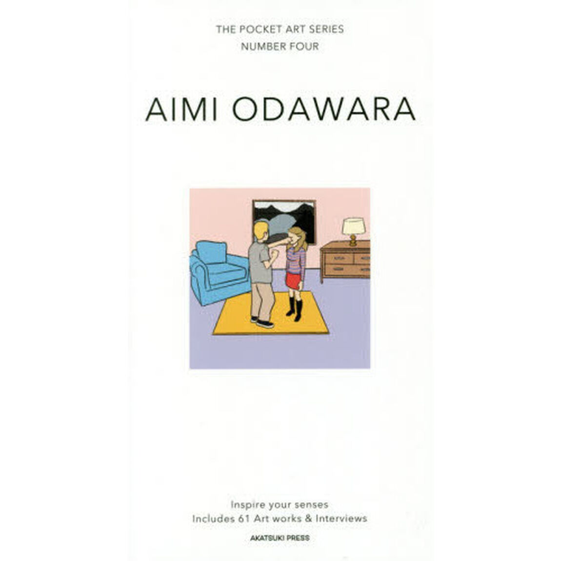 ＡＩＭＩ　ＯＤＡＷＡＲＡ　Ｉｎｓｐｉｒｅ　ｙｏｕｒ　ｓｅｎｓｅｓ　Ｉｎｃｌｕｄｅｓ　６１　Ａｒｔ　ｗｏｒｋｓ　＆　Ｉｎｔｅｒｖｉｅｗｓ