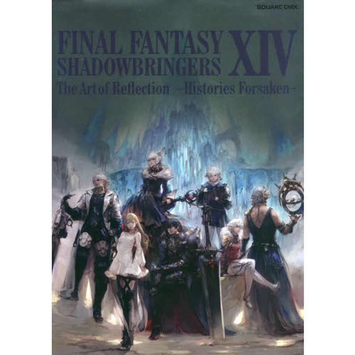 FINAL FANTASY XIV: SHADOWBRINGERS | The Art of Reflection - Histories Forsaken -