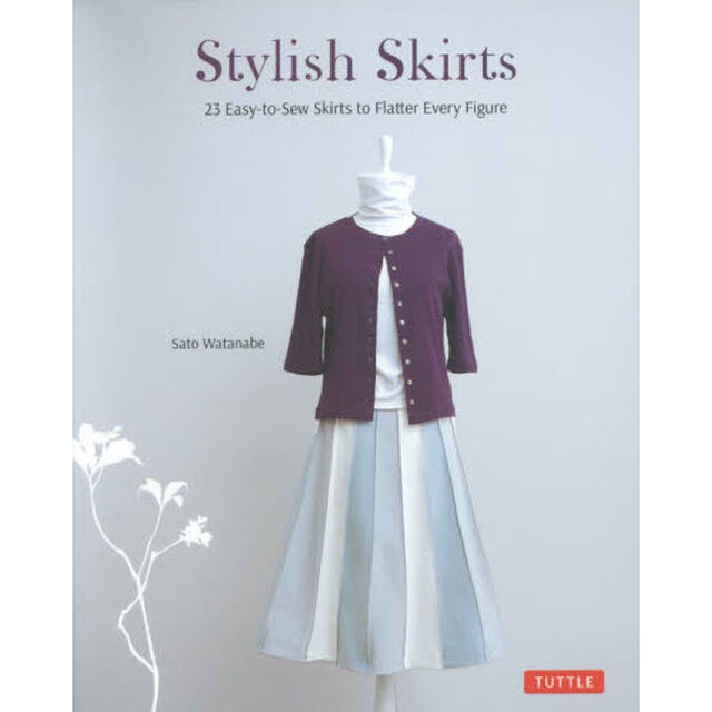 Ｓｔｙｌｉｓｈ　Ｓｋｉｒｔｓ　２３　Ｅａｓｙ‐ｔｏ‐Ｓｅｗ　Ｓｋｉｒｔｓ　ｔｏ　Ｆｌａｔｔｅｒ　Ｅｖｅｒｙ　Ｆｉｇｕｒｅ