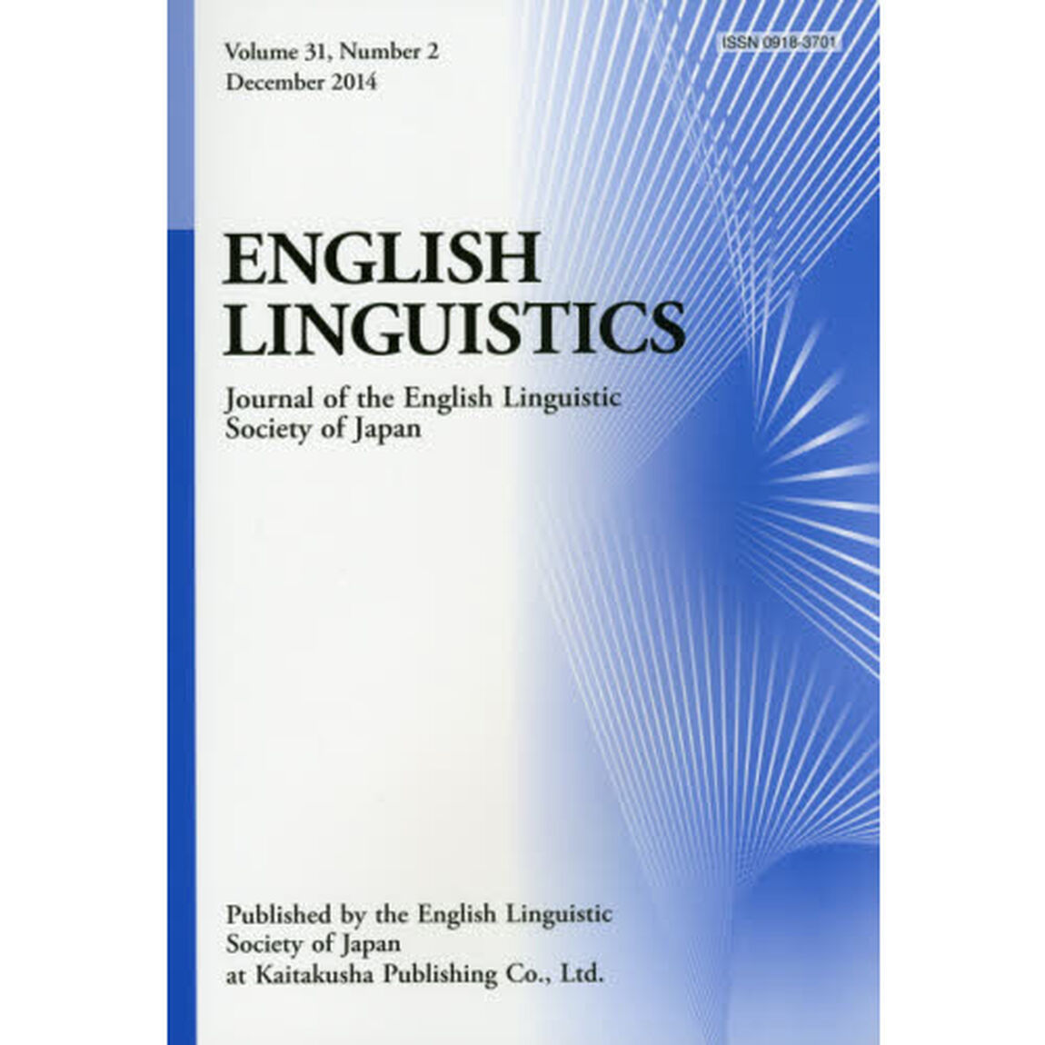 ＥＮＧＬＩＳＨ　ＬＩＮＧＵＩＳＴＩＣＳ　Ｊｏｕｒｎａｌ　ｏｆ　ｔｈｅ　Ｅｎｇｌｉｓｈ　Ｌｉｎｇｕｉｓｔｉｃ　Ｓｏｃｉｅｔｙ　ｏｆ　Ｊａｐａｎ　Ｖｏｌｕｍｅ３１，Ｎｕｍｂｅ？
