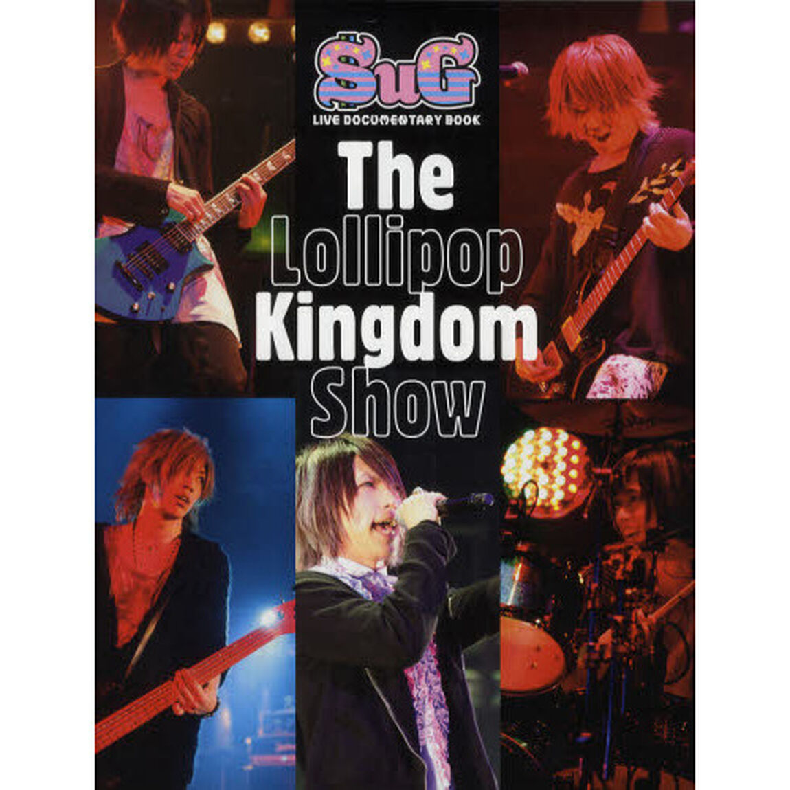 Ｔｈｅ　Ｌｏｌｌｉｐｏｐ　Ｋｉｎｇｄｏｍ　Ｓｈｏｗ　ＳｕＧ　ＬＩＶＥ　ＤＯＣＵＭＥＮＴＡＲＹ　ＢＯＯＫ