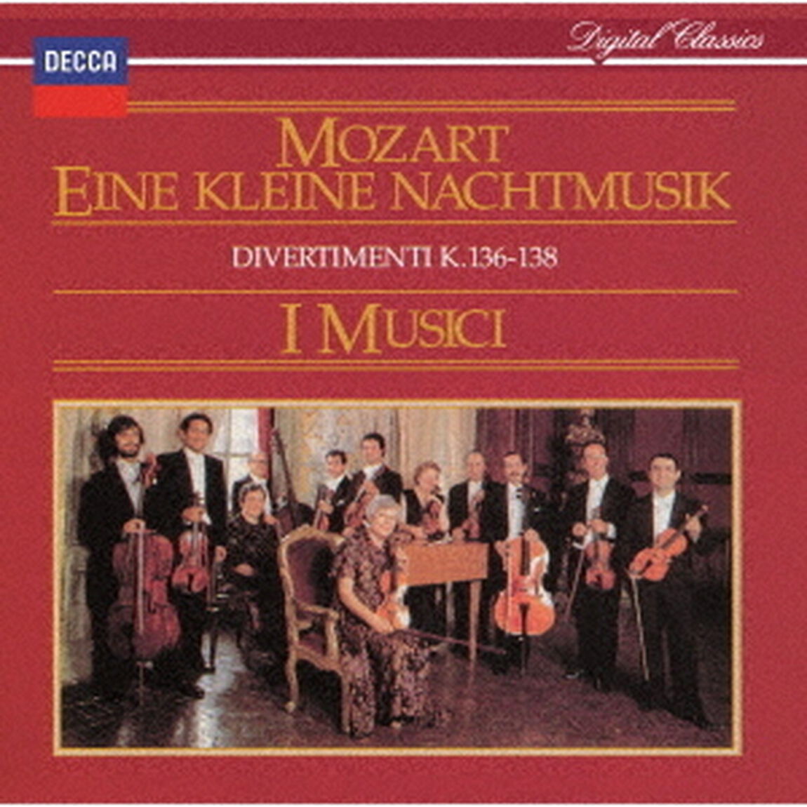 モーツァルト：アイネ・クライネ・ナハトムジーク　ディヴェルティメントK．136－138（ＣＤ）