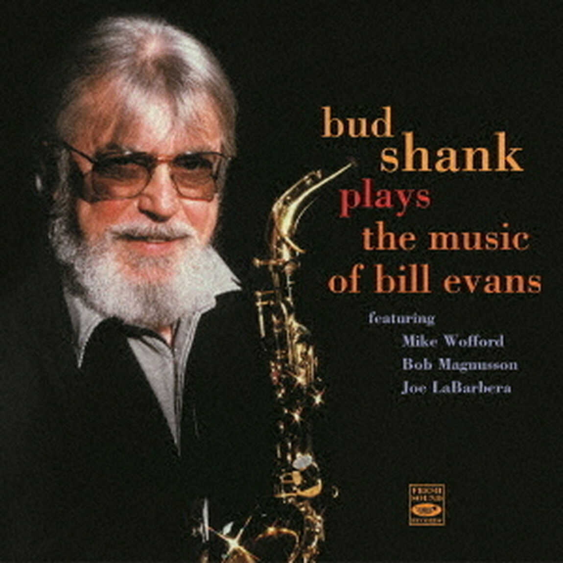 バド・シャンク・プレイズ・ザ・ミュージック・オブ・ビル・エヴァンス（ＣＤ）