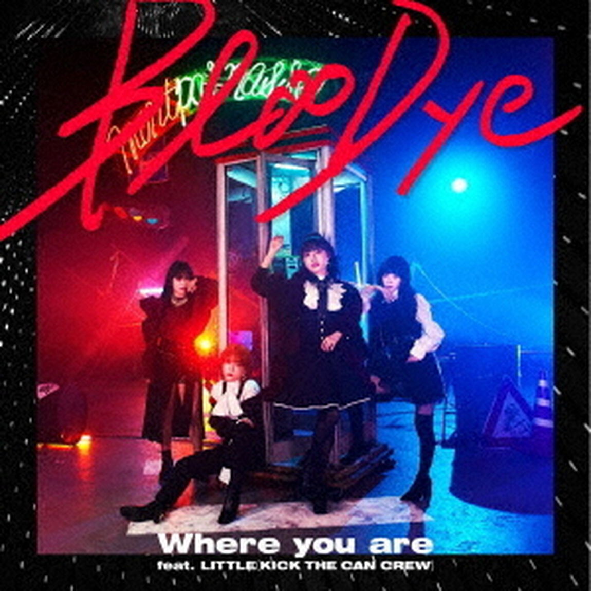 BlooDye／Where you are feat. LITTLE(KICK THE CAN CREW)（通常盤／CD）（ＣＤ）