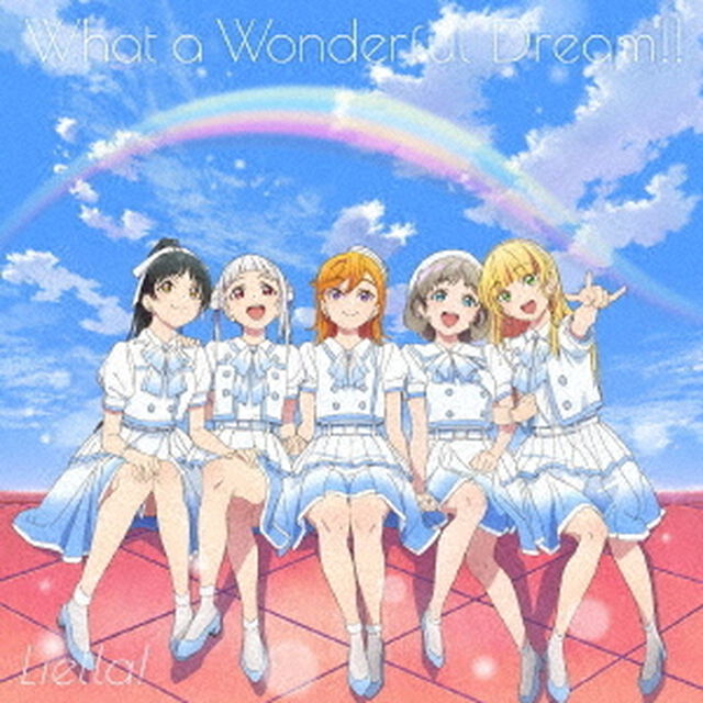 Liella! 1stアルバム「What a Wonderful Dream!!」【オリジナル盤】（ＣＤ）