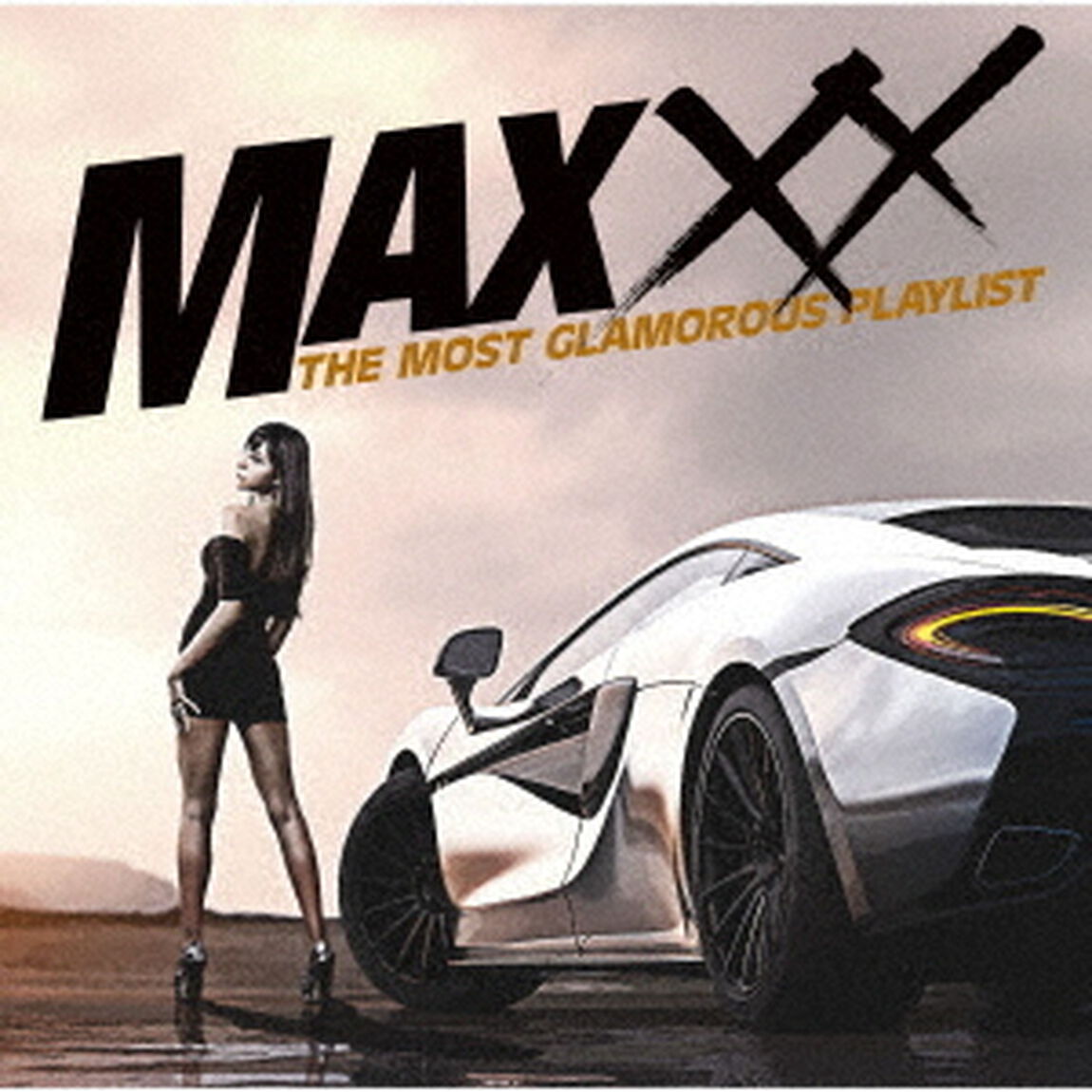 MAXXX　ザ・モスト・グラマラス・プレイリスト（ＣＤ）