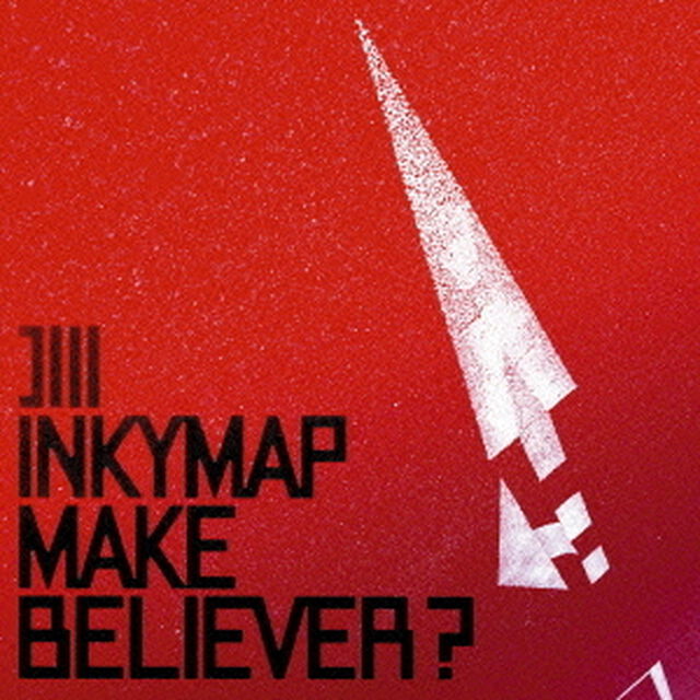 MAKE　BELIEVER？（ＣＤ）