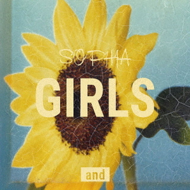SOPHIA／GIRLS and（通常盤／CD）（ＣＤ）