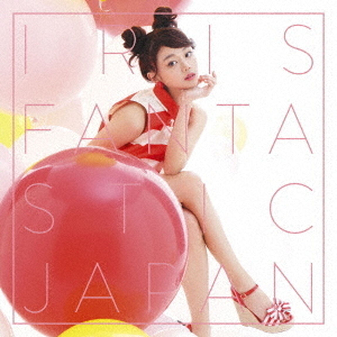 Iris／ファンタスティック　ジャパン（初回生産限定盤／CD+DVD）（ＣＤ）