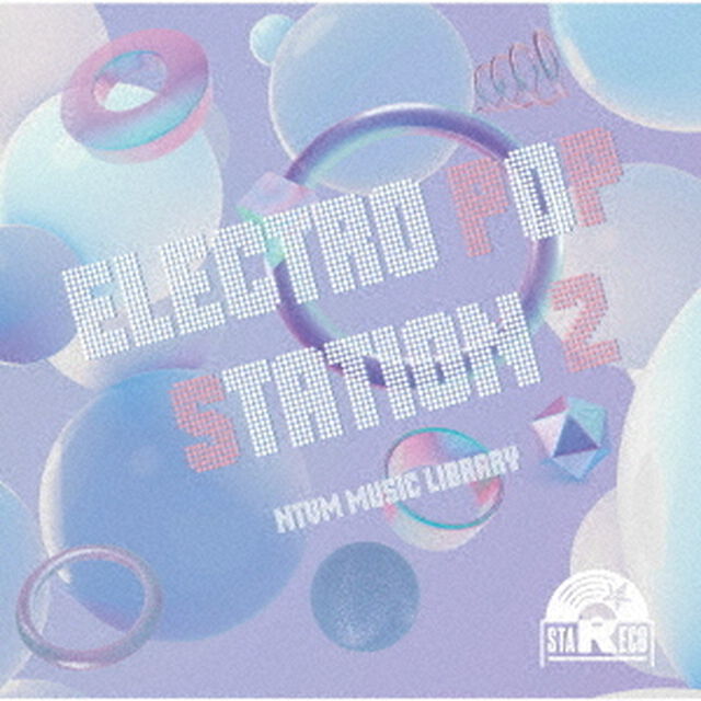 NTVM　Music　Library　ELECTRO　POP　STATION2（ＣＤ）