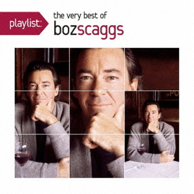 playlist：ヴェリー・ベスト・オブ・ボズ・スキャッグス（ＣＤ）