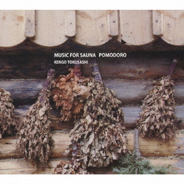 MUSIC　FOR　SAUNA　POMODORO（ＣＤ）