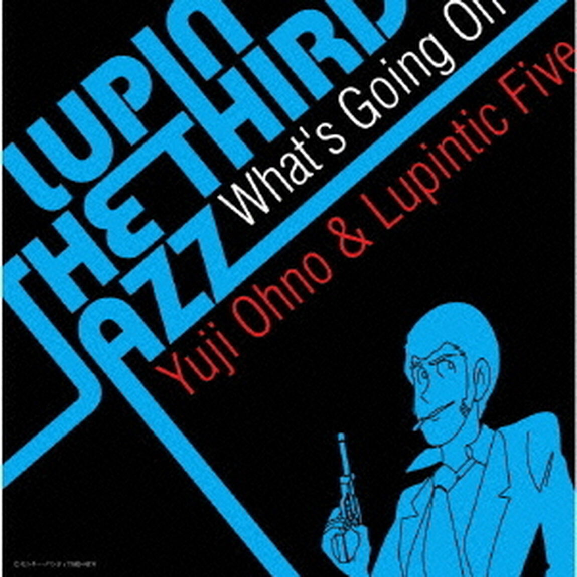 LUPIN THE THIRD「JAZZ」〜What's Going On〜（ＣＤ）