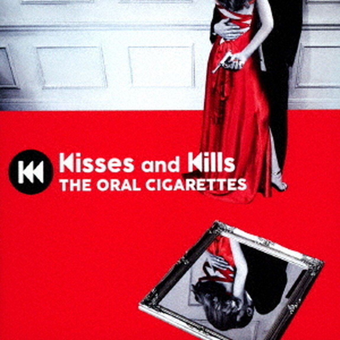THE ORAL CIGARETTES／Kisses and Kills（通常盤／CD）（ＣＤ）