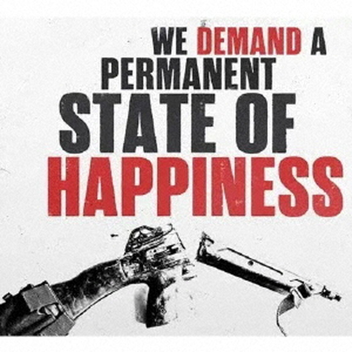 WE　DEMAND　A　PERMANENT　STATE　OF　HAPPINESS（ＣＤ）