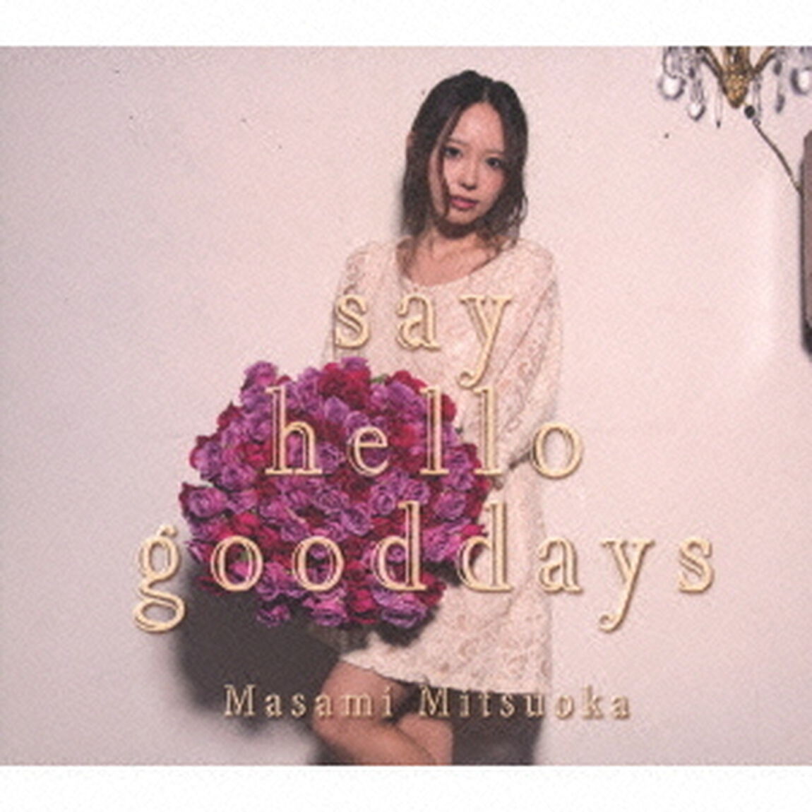 say　hello　good　days【TYPE　B】（CDシングル）