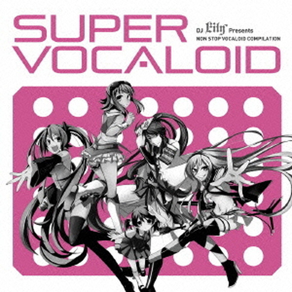 DJ　Lily　Presents　SUPER　VOCALOID（ＣＤ）