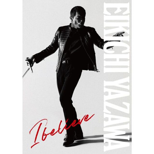 矢沢永吉／I believe（初回限定盤TYPE-A／CD＋Blu-ray+PHOTOBOOK）（セブンネット限定特典なし）（ＣＤ）