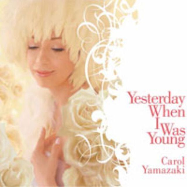 Yesterday　When　I　Was　Young（帰りこぬ青春）（ＣＤ）