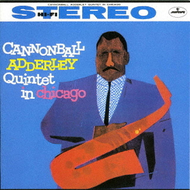 キャノンボール・アダレイ・クインテット・イン・シカゴ（ＣＤ）