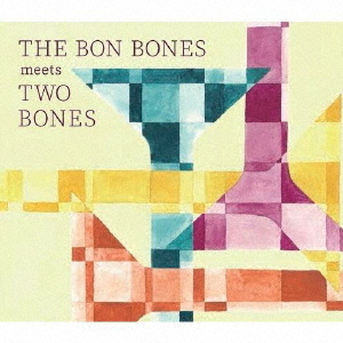 THE　BON　BONES　meets　TWO　BONES（ＣＤ）