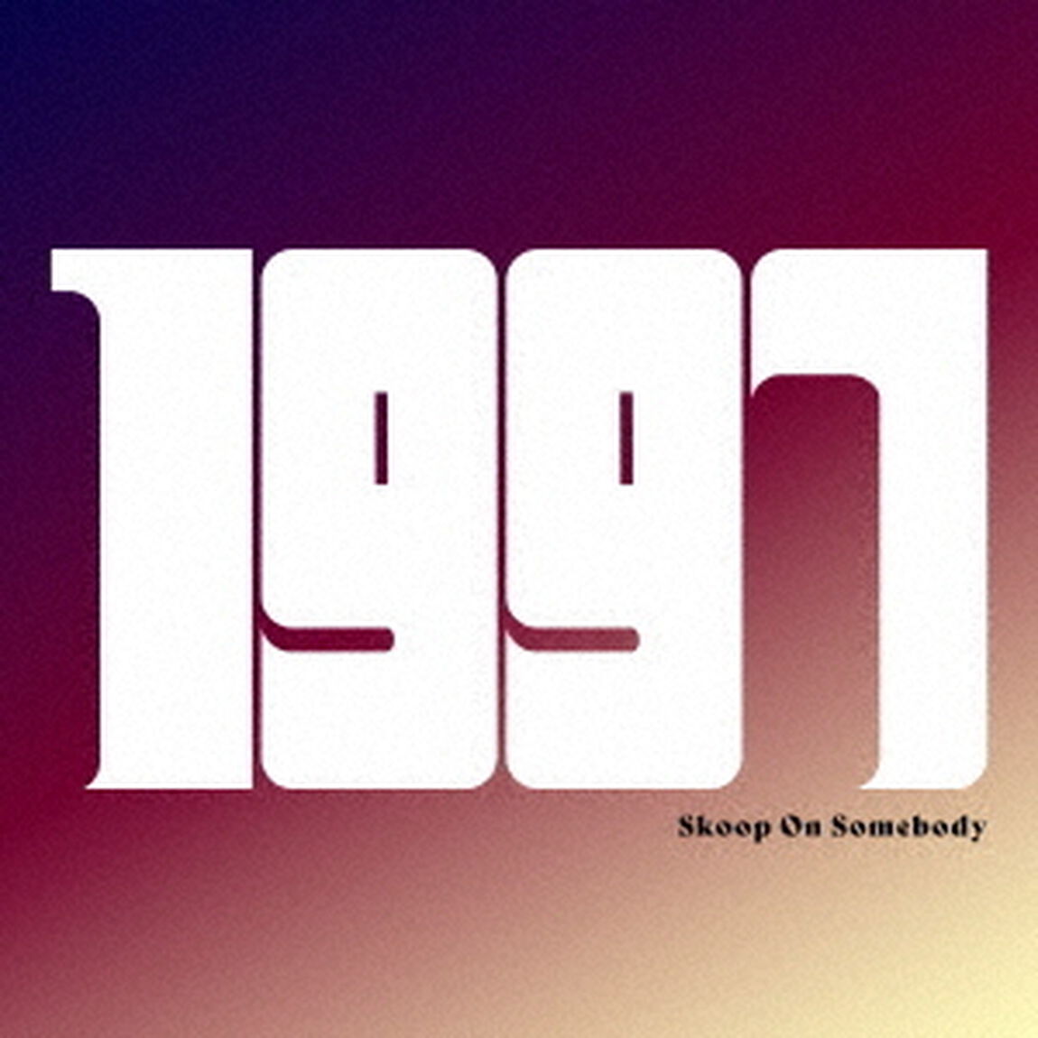 Skoop On Somebody／1997（通常盤／CD）（セブンネット限定特典：Skoop On Somebody「1997」ミニスマホスタンドキーホルダー）（ＣＤ）