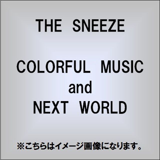 COLORFUL　MUSIC　and　NEXT　WORLD（ＣＤ）