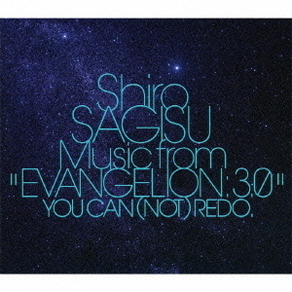 Shiro　SAGISU　Music　from&ldquo;EVANGELION：3．0&rdquo;YOU　CAN　（NOT）REDO．＜「ゴジラ対エヴァンゲリオン」特製ロゴステッカー付＞（ＣＤ）