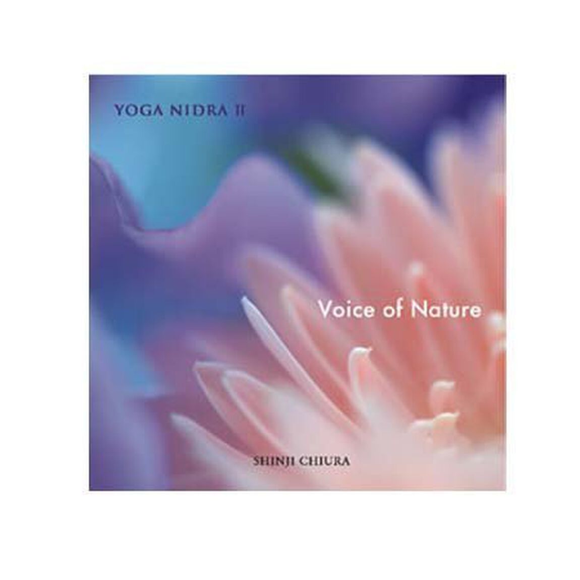 YOGA　NIDRAⅡ　Voice　of　Nature（ＣＤ）