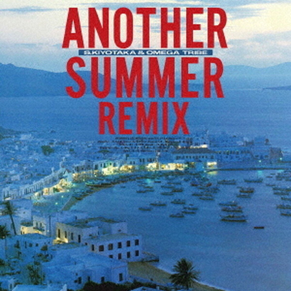 杉山清貴＆オメガトライブ／ANOTHER SUMMER REMIX（ＣＤ）
