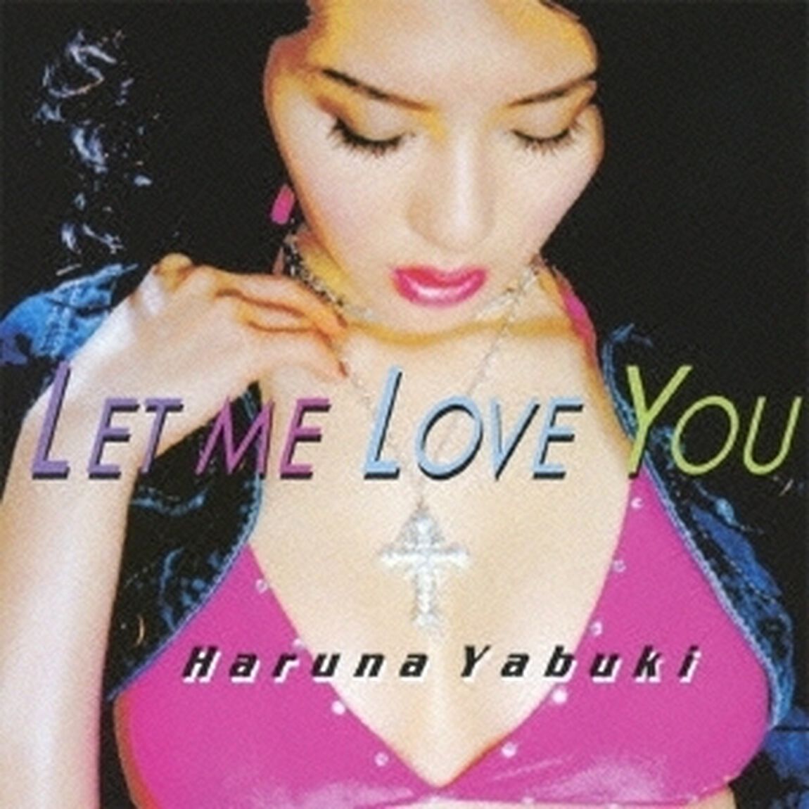 Let　me　love　you（ＣＤ）