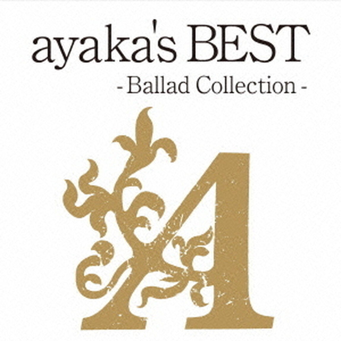 ayaka&rsquo;s　BEST　－Ballad　Collection－（ＣＤ）
