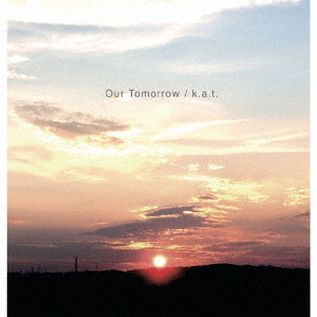 Our　Tomorrow（ＣＤ）