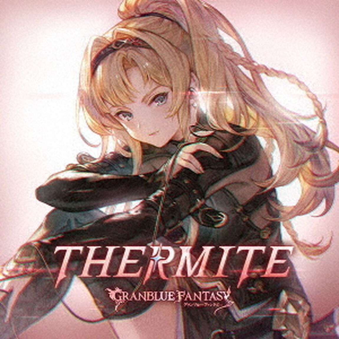 グランブルーファンタジー／THERMITE ~GRANBLUE FANTASY~（CD）（ＣＤ）