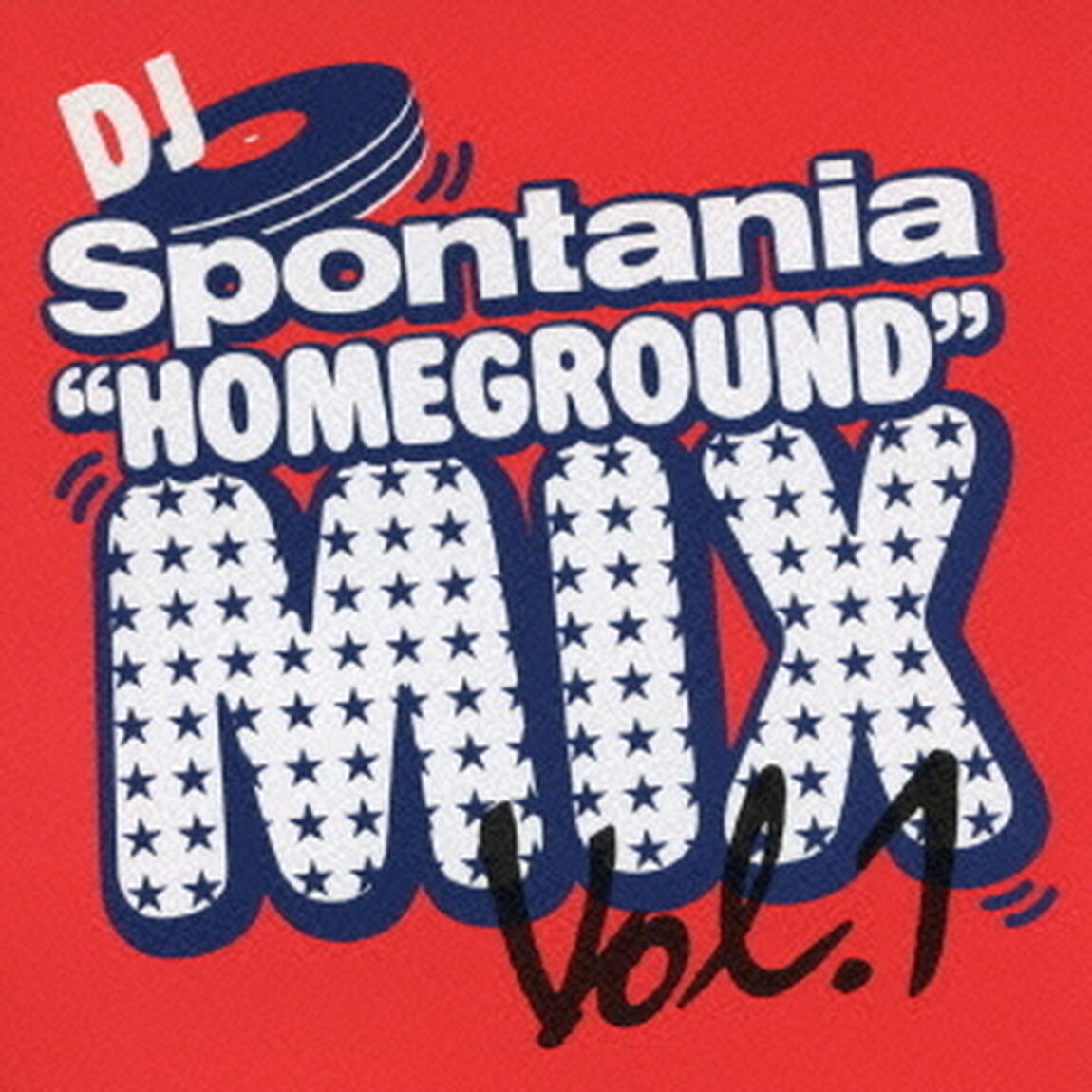DJ　Spontania　&ldquo;HOMEGROUND&rdquo;　MIX　Vol．1（ＣＤ）