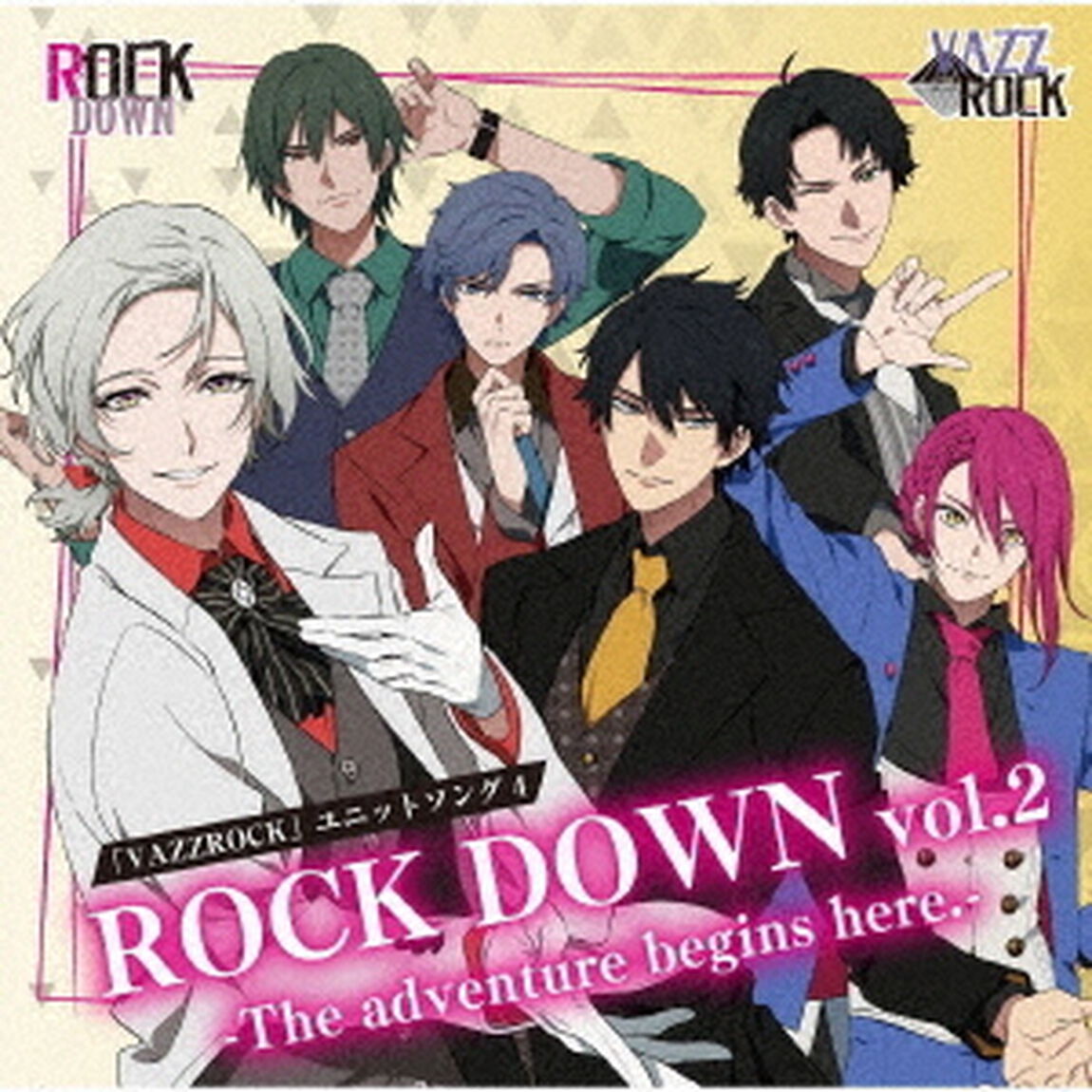 「VAZZROCK」ユニットソング4「ROCK　DOWN　vol．2　－The　adventure　begins　here．－」（ＣＤ）