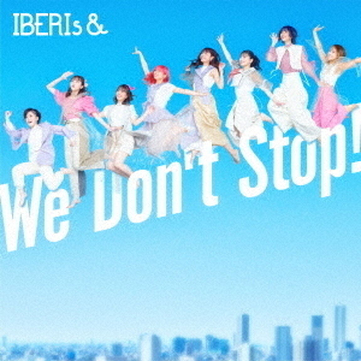 IBERIs&／We Don't Stop!（ＣＤ）