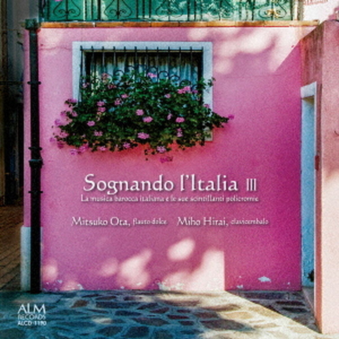 イタリアへの夢Ⅲ　イタリア・バロック室内楽の光彩（ＣＤ）