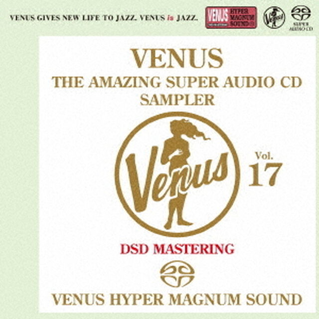 ヴィーナス・アメイジングSACD　スーパー・サンプラー　Vol．17（ＳＡＣＤ）（スーパーオーディオＣＤ）