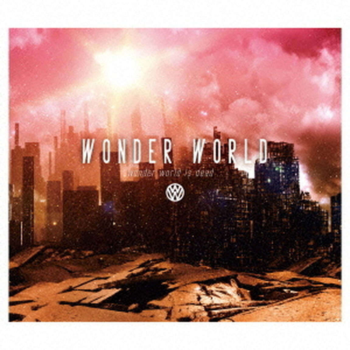 wonder　world　is　dead．．．（ＣＤ）