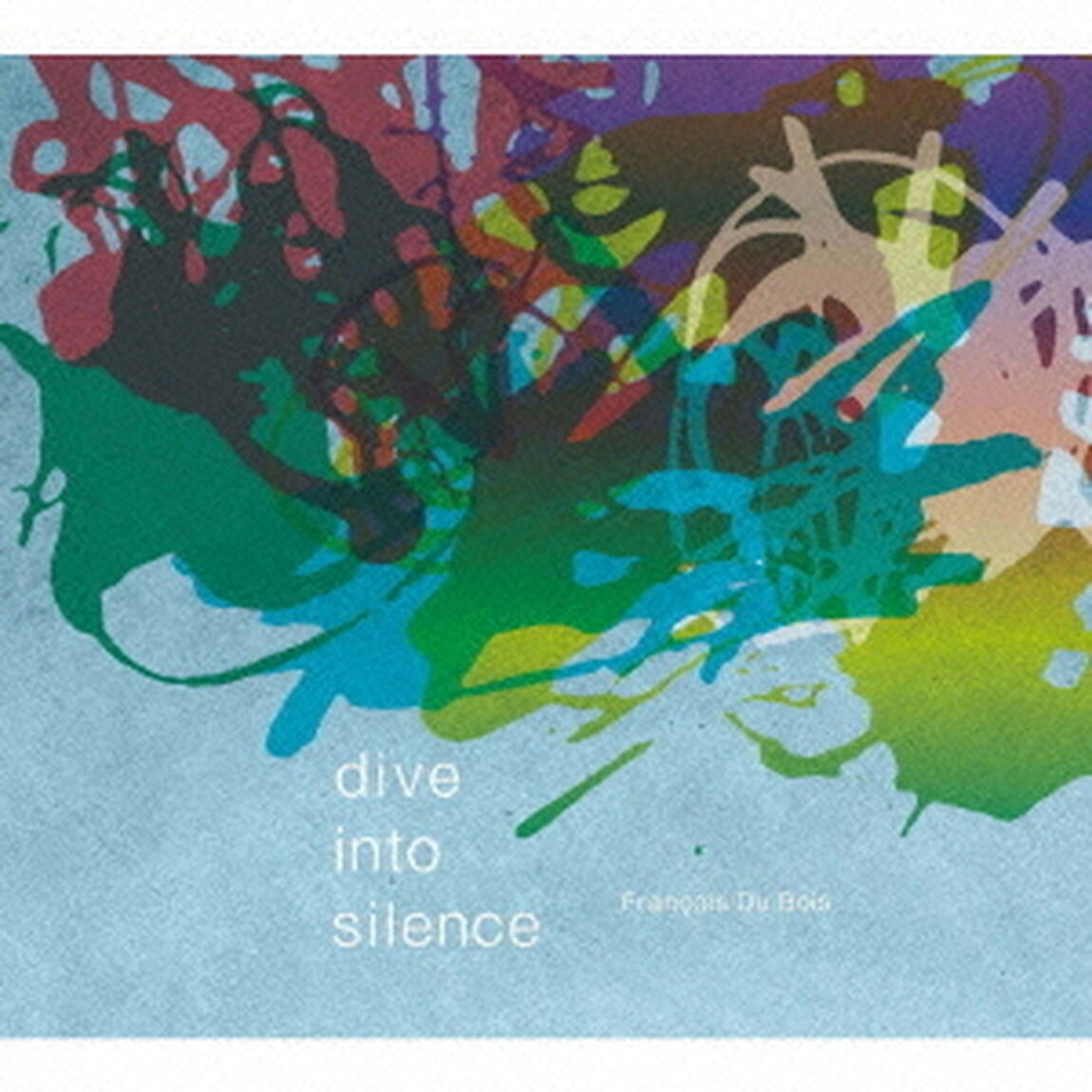ダイヴ・イントゥ・サイレンス（ＣＤ）