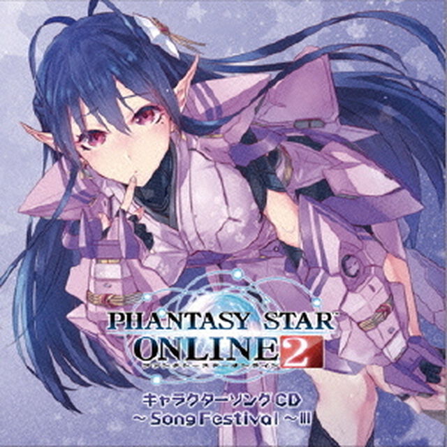ドラマCD「PHANTASY STAR ONLINE2」キャラクターソングCD〜Song Festival〜III（豪華盤）（ＣＤ）