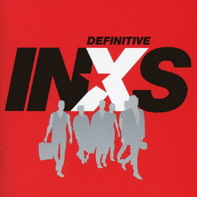 デフィニティヴ　INXS：ザ・ベスト（ＣＤ）