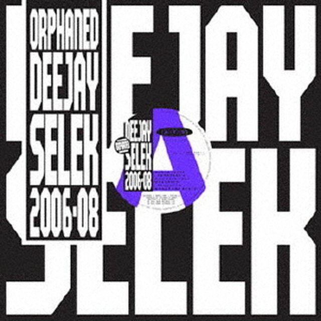 ORPHANED　DEEJAY　SELEK　2006－2008（ＣＤ）