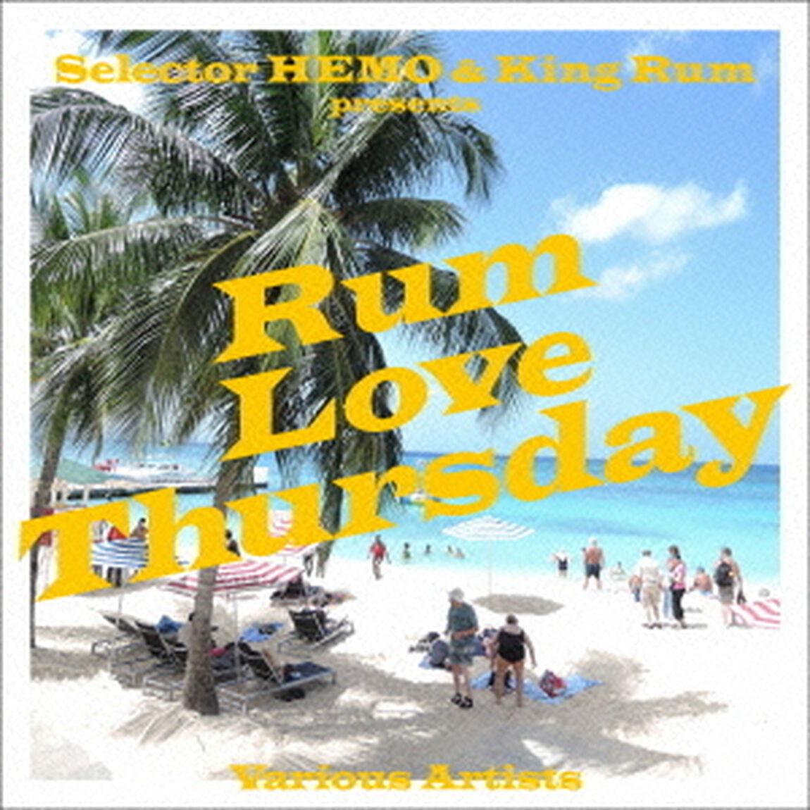 selector　HEMO　＆　KING　RUM　presents　『RUM　LOVE　THURSDAY』（ＣＤ）
