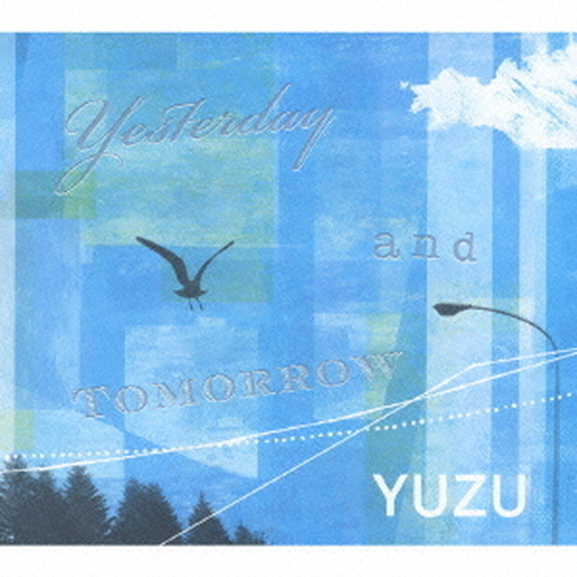 Yesterday　and　Tomorrow（ＣＤ）