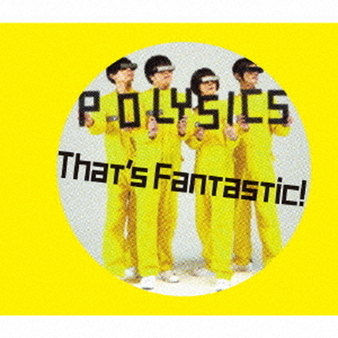 That&rsquo;s　Fantastic！（ＣＤ）