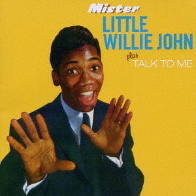 ミスター・リトル・ウィリー・ジョン　＋　トーク・トゥ・ミー　＋4（ＣＤ）